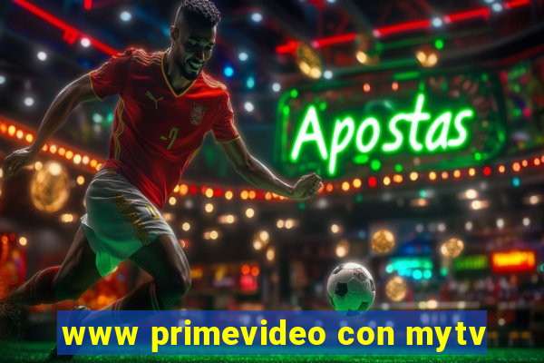 www primevideo con mytv